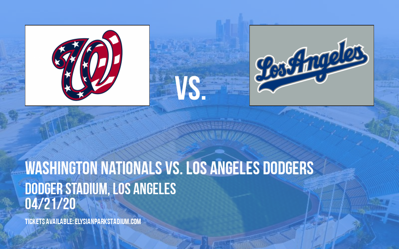 Washington Nationals vs. Los Angeles Dodgers [CANCELLED] at Dodger Stadium