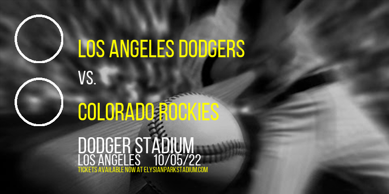 Los Angeles Dodgers vs. Colorado Rockies at Dodger Stadium